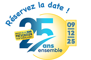 Les 25 ans de la Maison de la prévention - point écoute jeunes